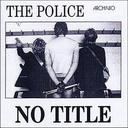 The Police : No Title